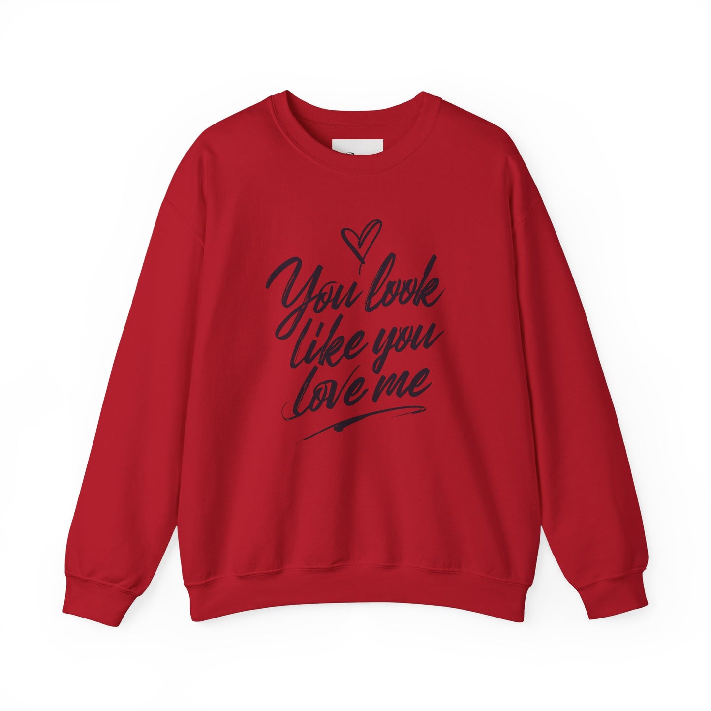 You look like you love me Unisex Heavy Blend™ Crewneck Sweatshirt