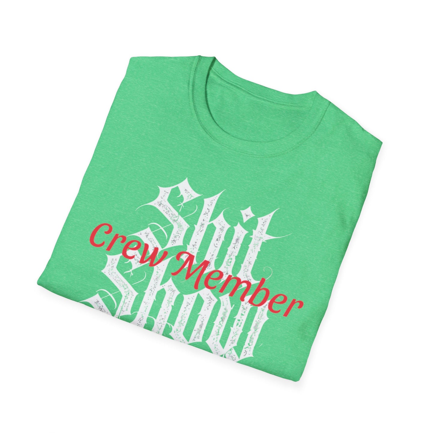 $hit Show Crew Member Unisex Softstyle T-Shirt
