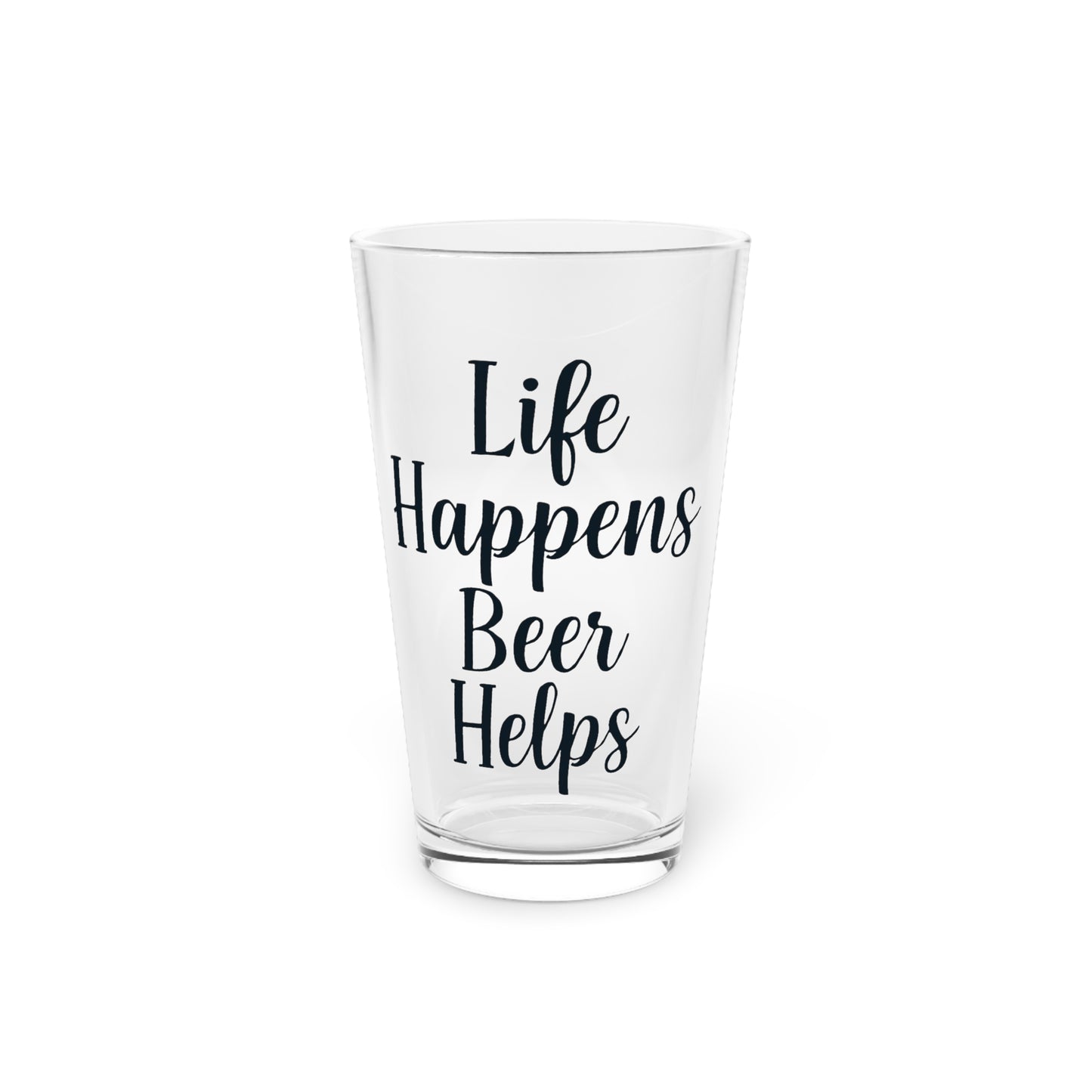 16oz Pint Glass - Life Happens Beer Helps