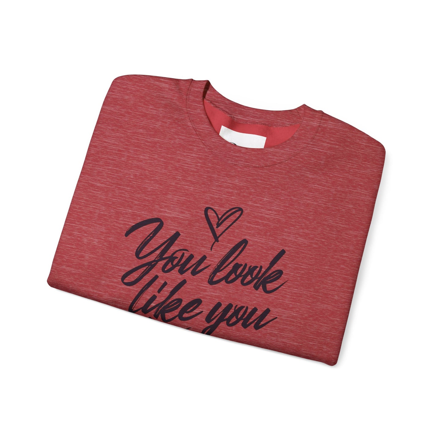 You look like you love me Unisex Heavy Blend™ Crewneck Sweatshirt