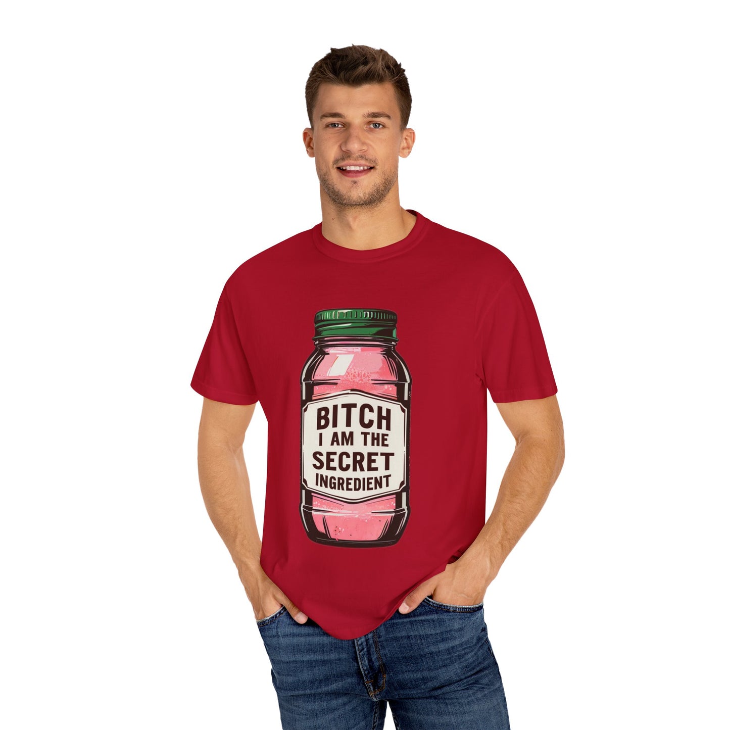 Bitch I Am The Secret Ingredient Unisex T-Shirt