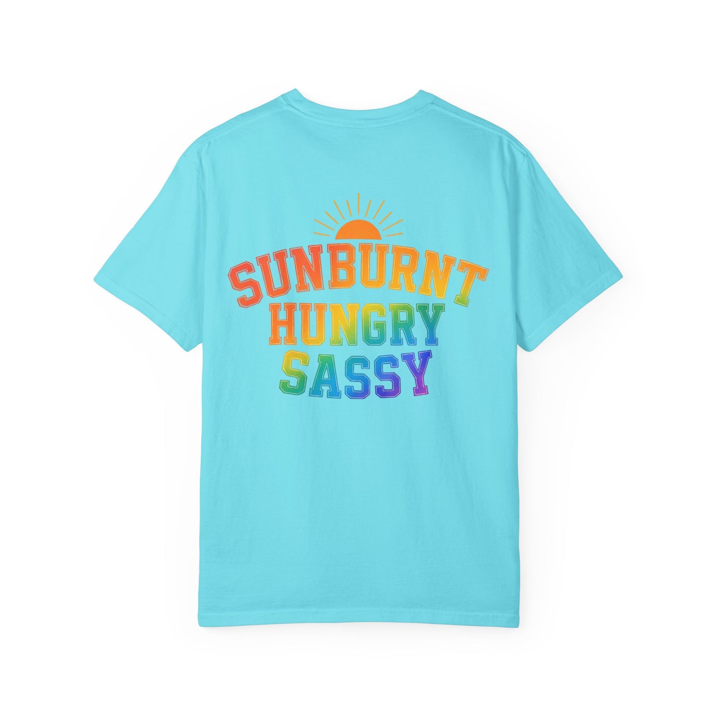 Sunburnt Hungry Sassy Garment-Dyed T-shirt