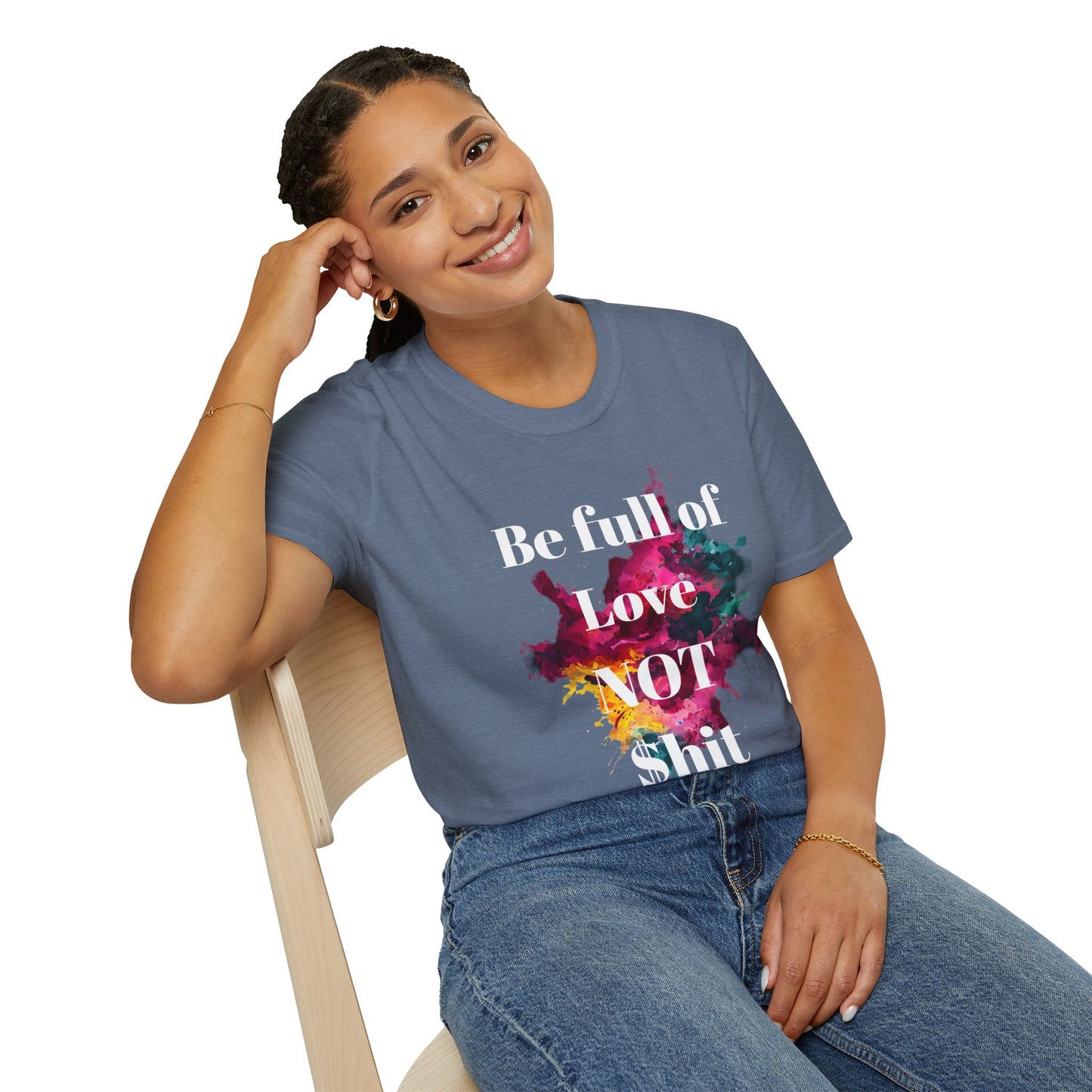 Be Full of Love Unisex T-Shirt