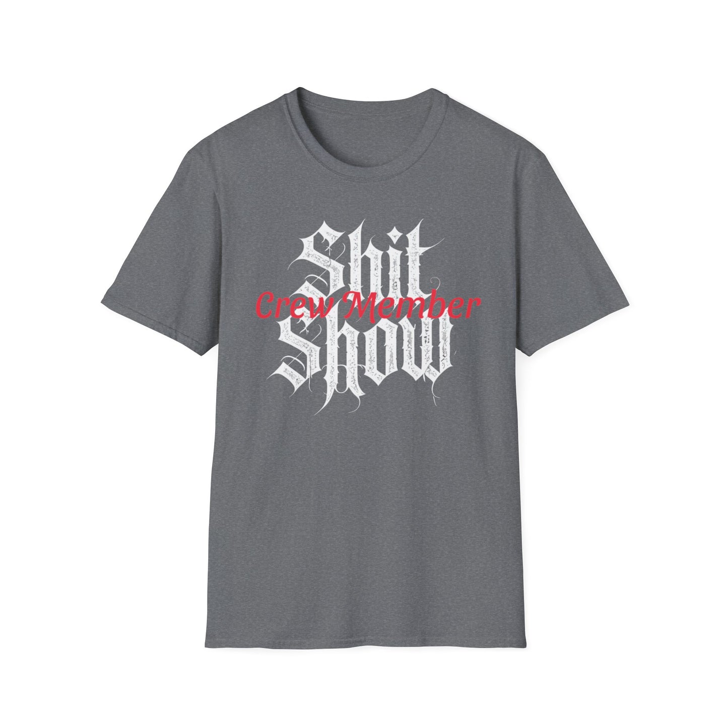 $hit Show Crew Member Unisex Softstyle T-Shirt