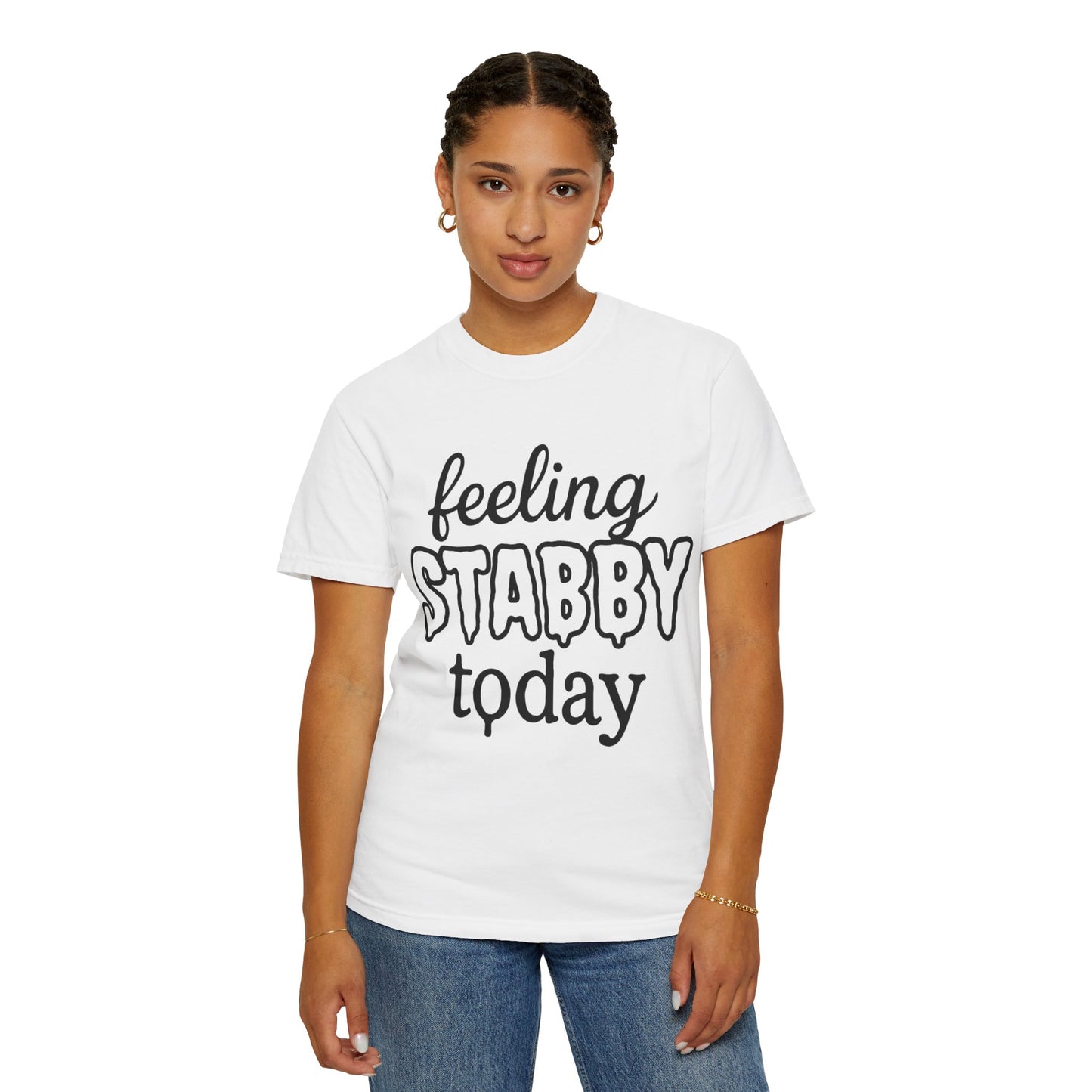 Feeling Stabby Today T-Shirt, Unisex