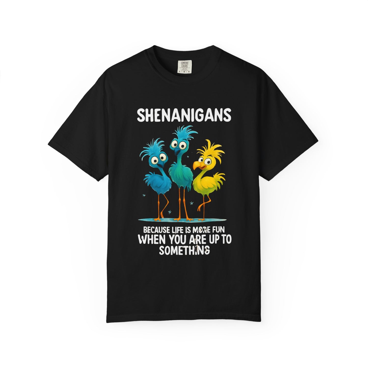 Shenanigans Unisex Garment-Dyed T-Shirt