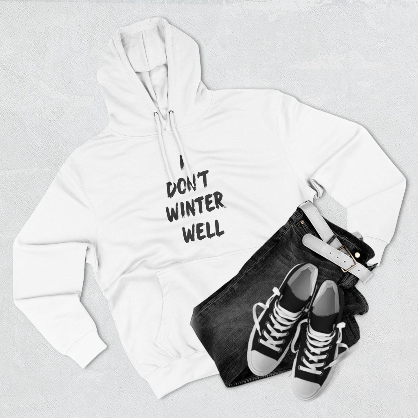 I Don't Winter Well Fleece Hoodie