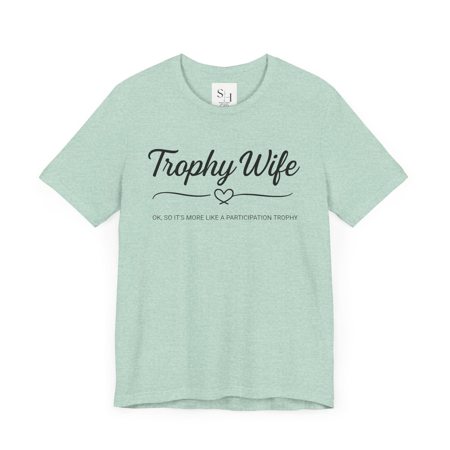 Trophy Wife Tee