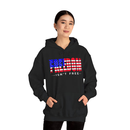 Freedom Isn't Free Hoodie - Unisex Heavy Blend Sweatshirt