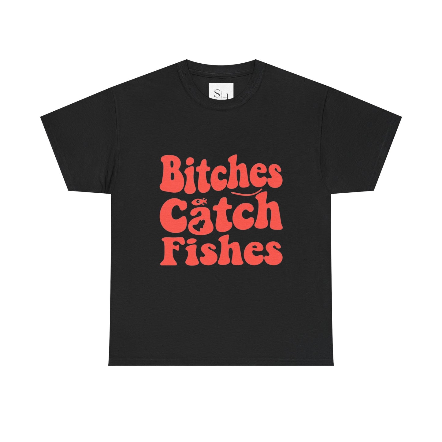 Bitches Catch Fishes Unisex Heavy Cotton Tee