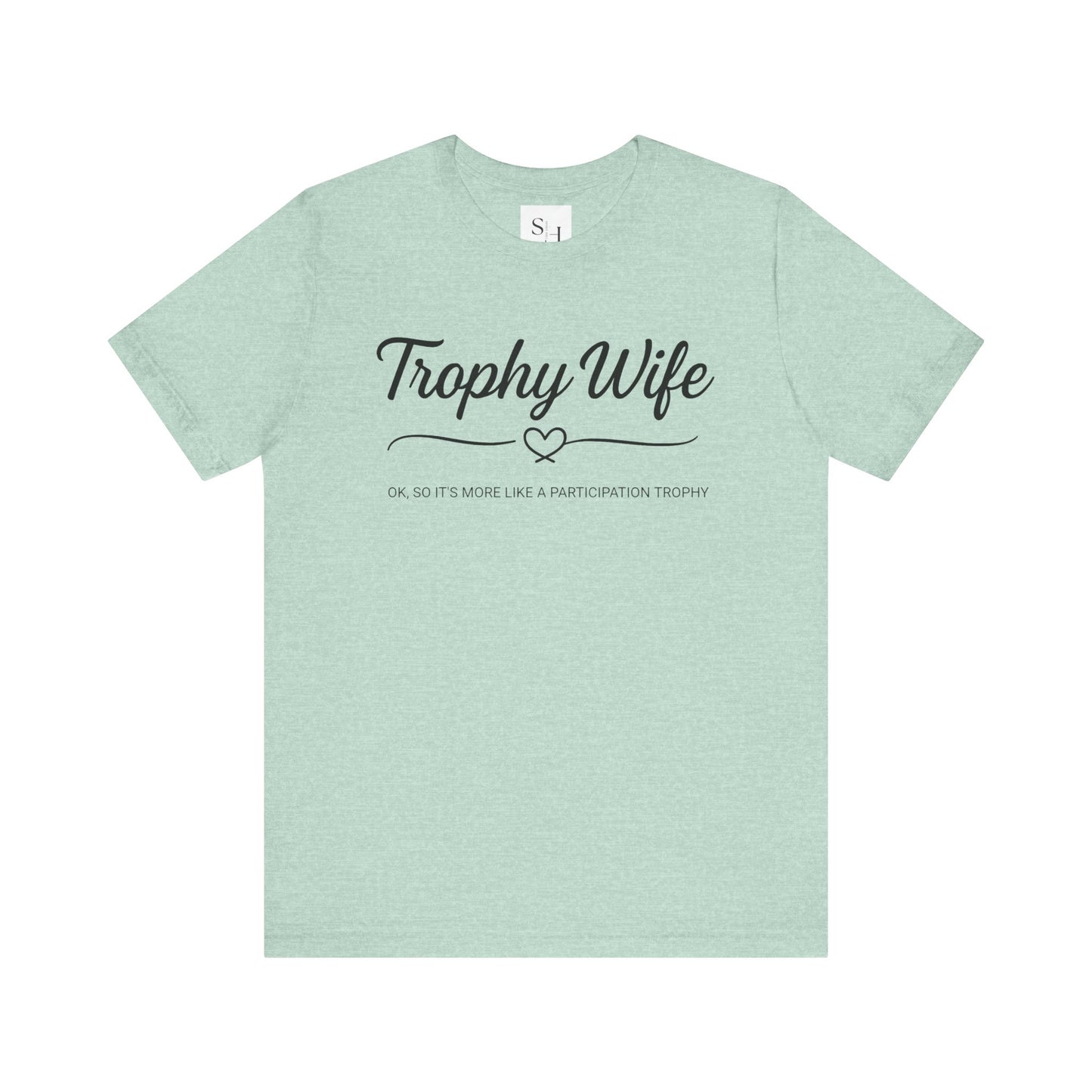 Trophy Wife Tee