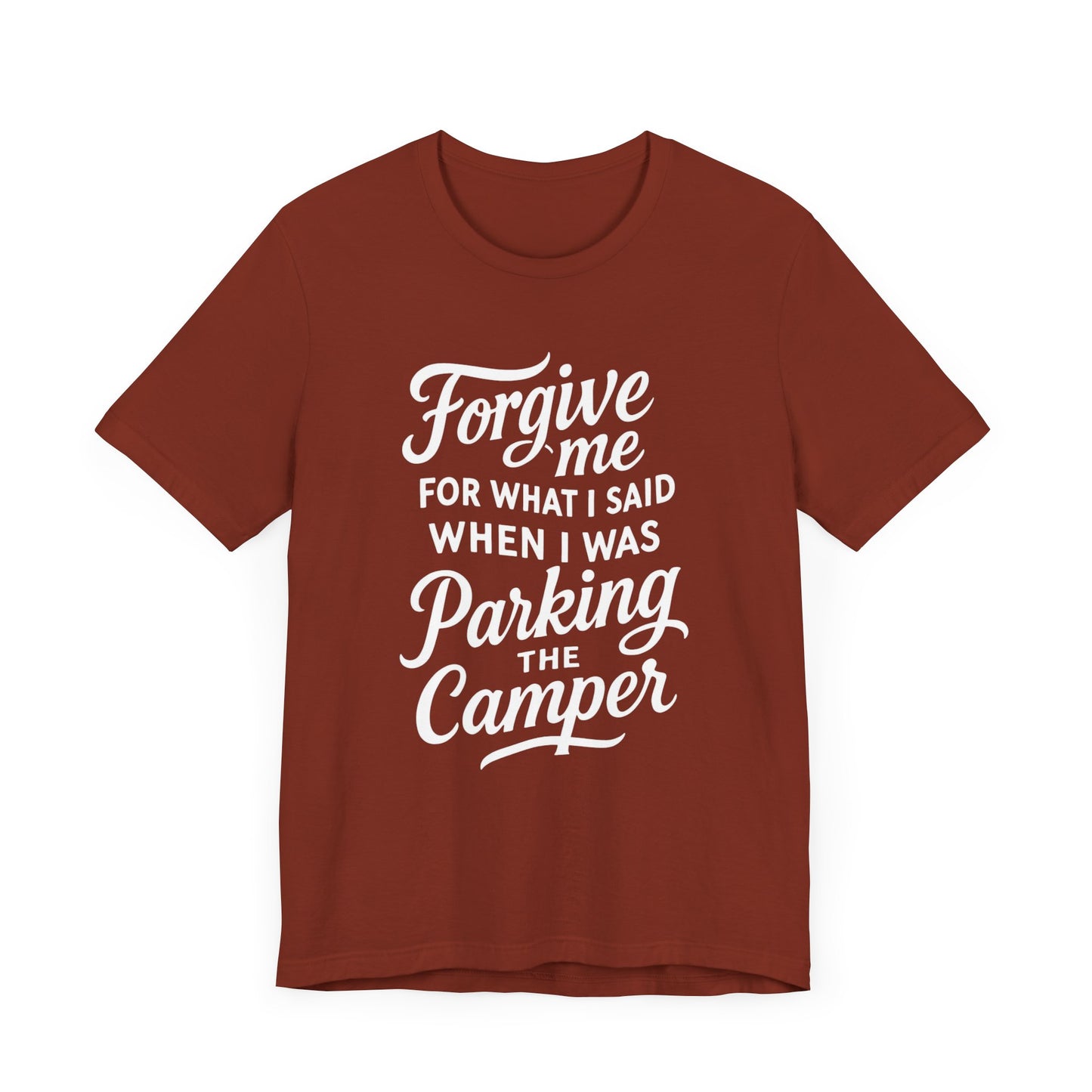 Forgive Me for What I Said When I Was Parking the Camper Unisex Jersey Short Sleeve Shirt