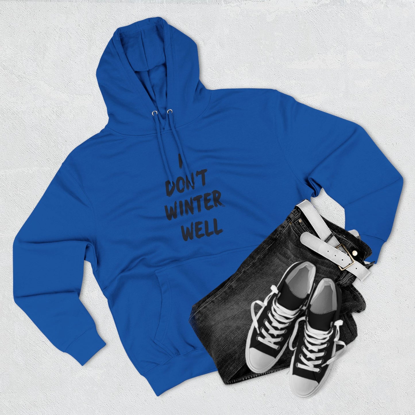 I Don't Winter Well Fleece Hoodie