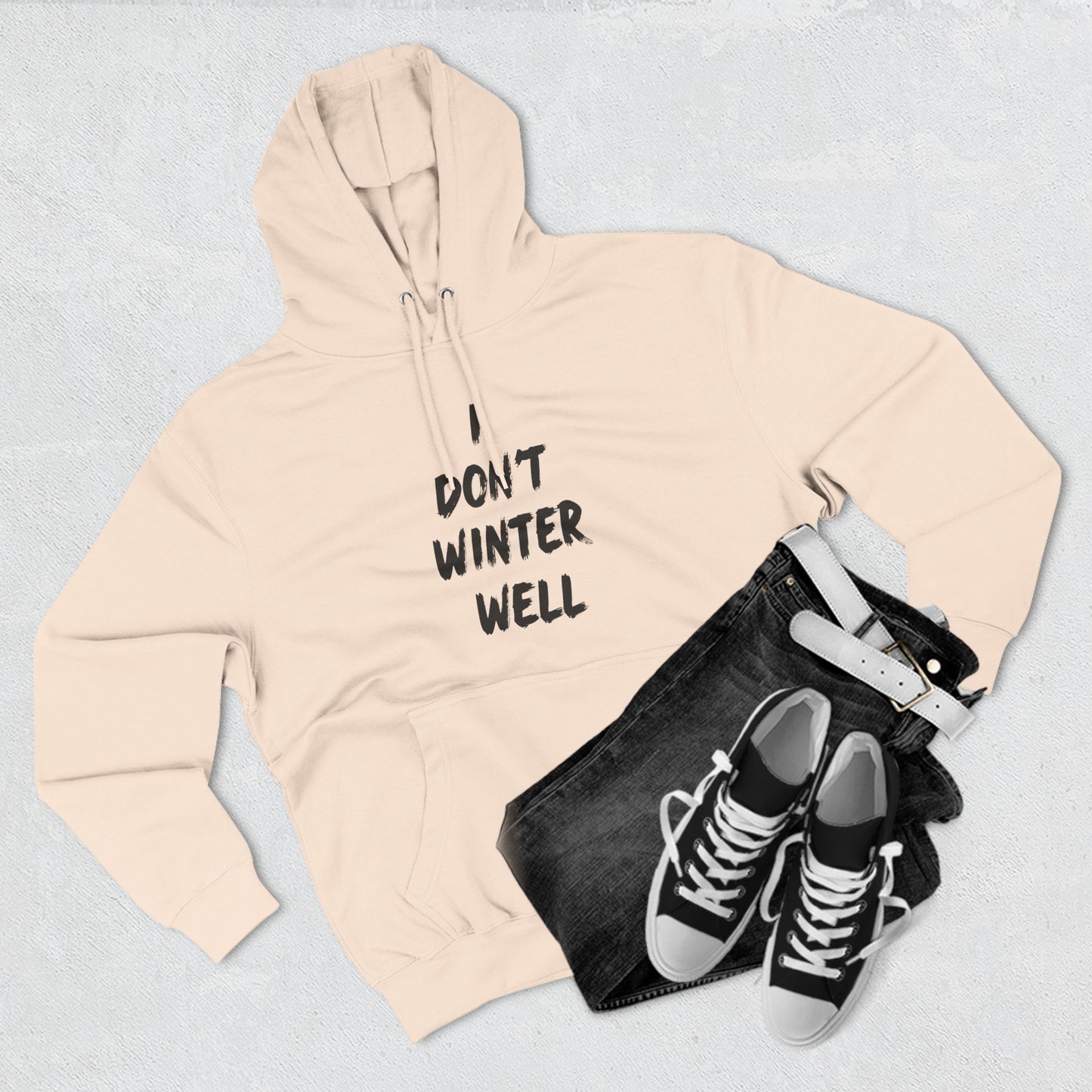 I Don't Winter Well Fleece Hoodie