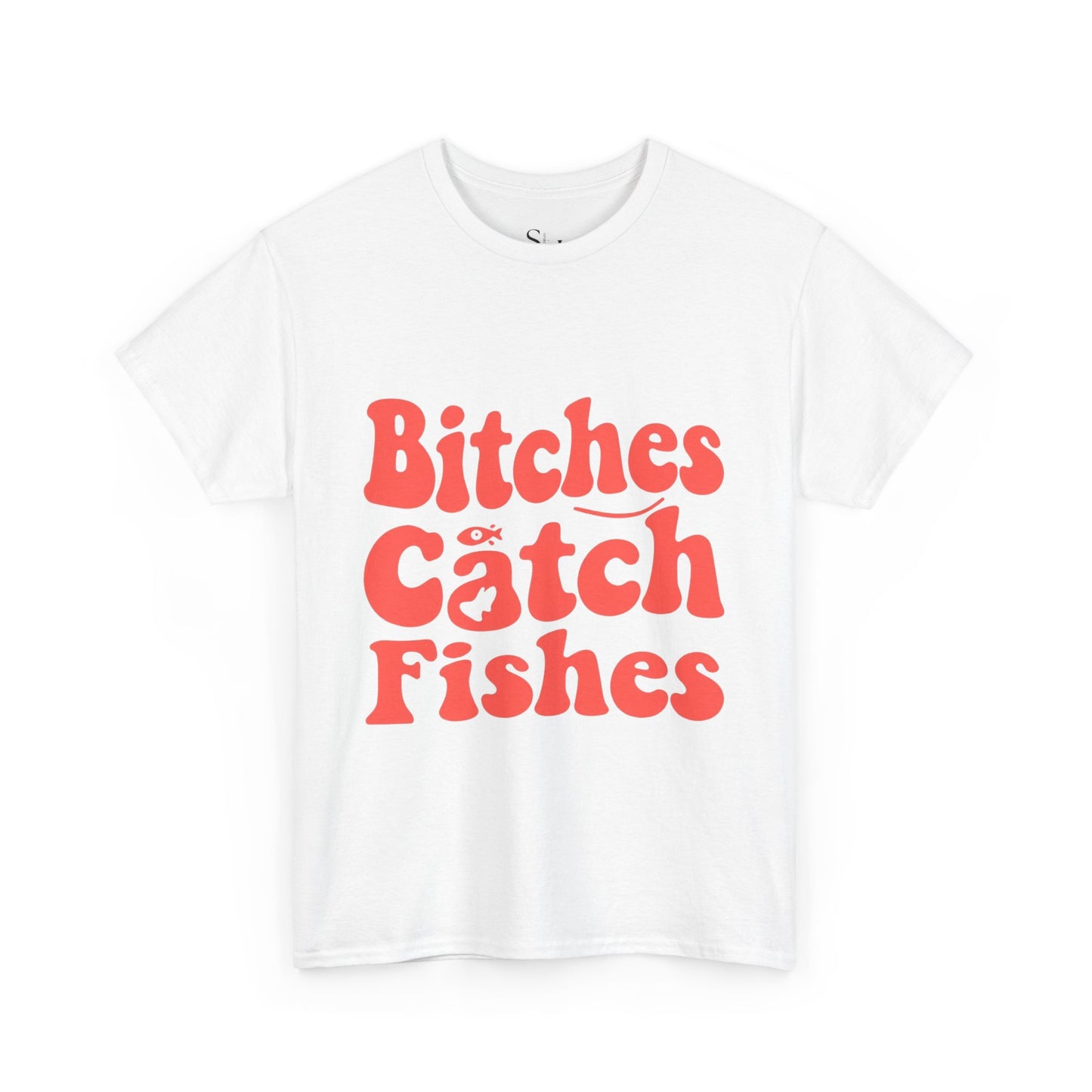 Bitches Catch Fishes Unisex Heavy Cotton Tee
