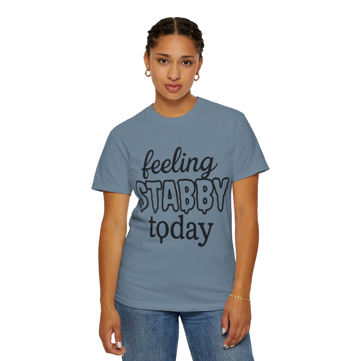 Feeling Stabby Today T-Shirt, Unisex