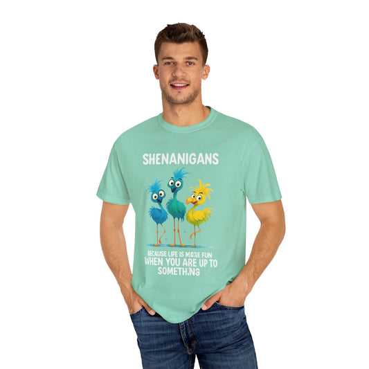 Shenanigans Unisex Garment-Dyed T-Shirt