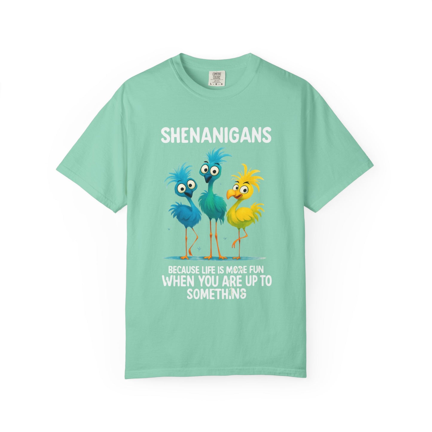 Shenanigans Unisex Garment-Dyed T-Shirt