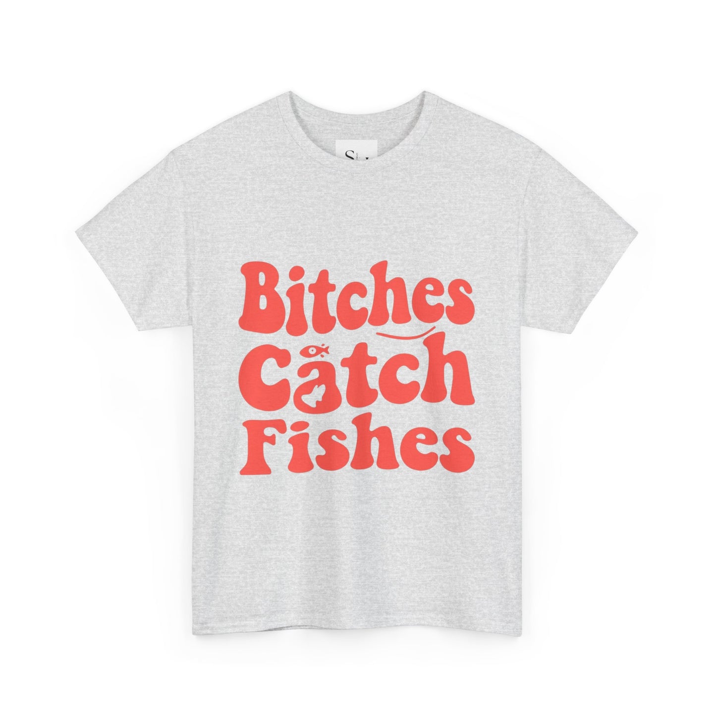 Bitches Catch Fishes Unisex Heavy Cotton Tee