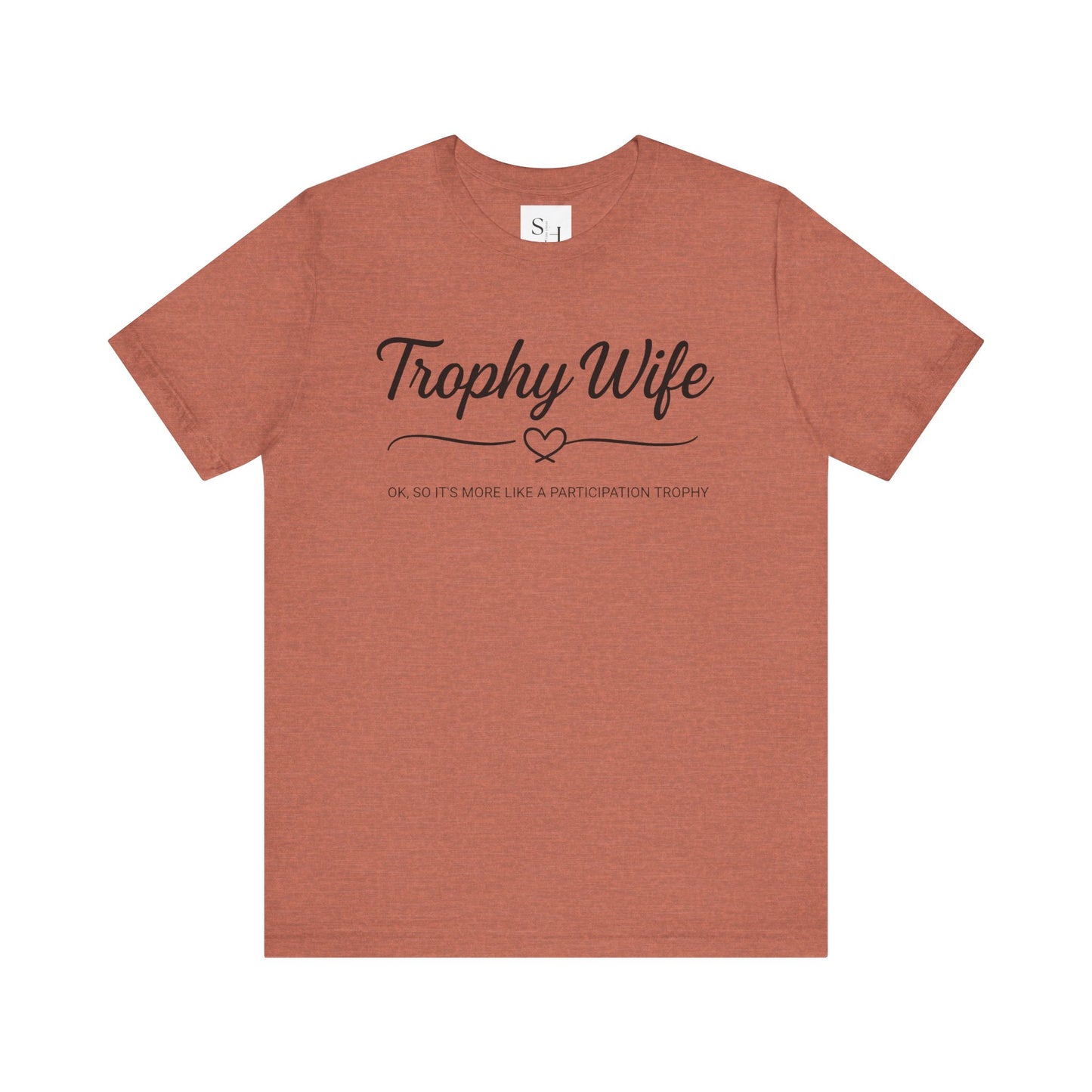 Trophy Wife Tee