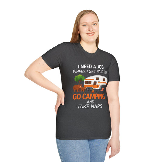 I Need a Job Camping Unisex Softstyle Tee