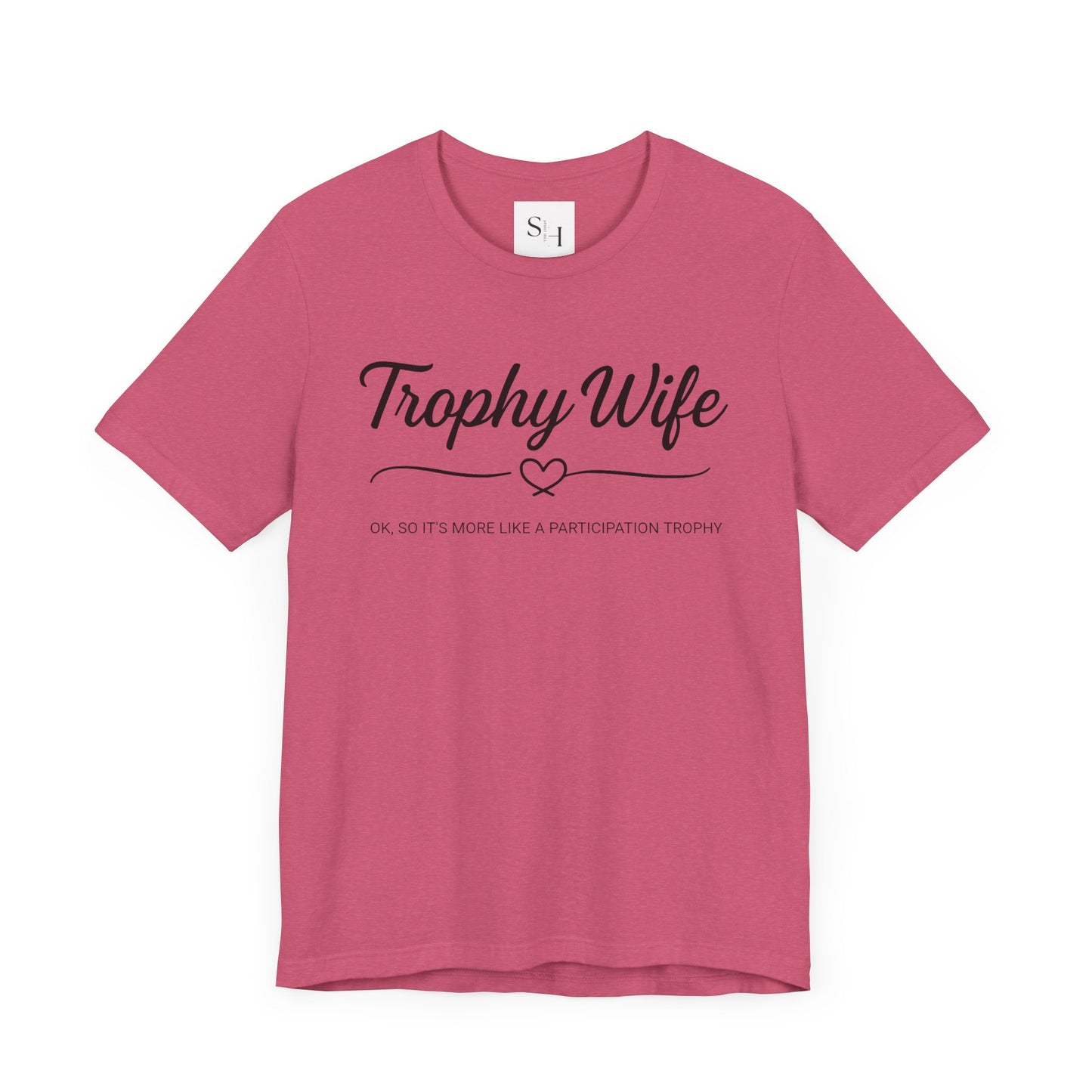 Trophy Wife Tee