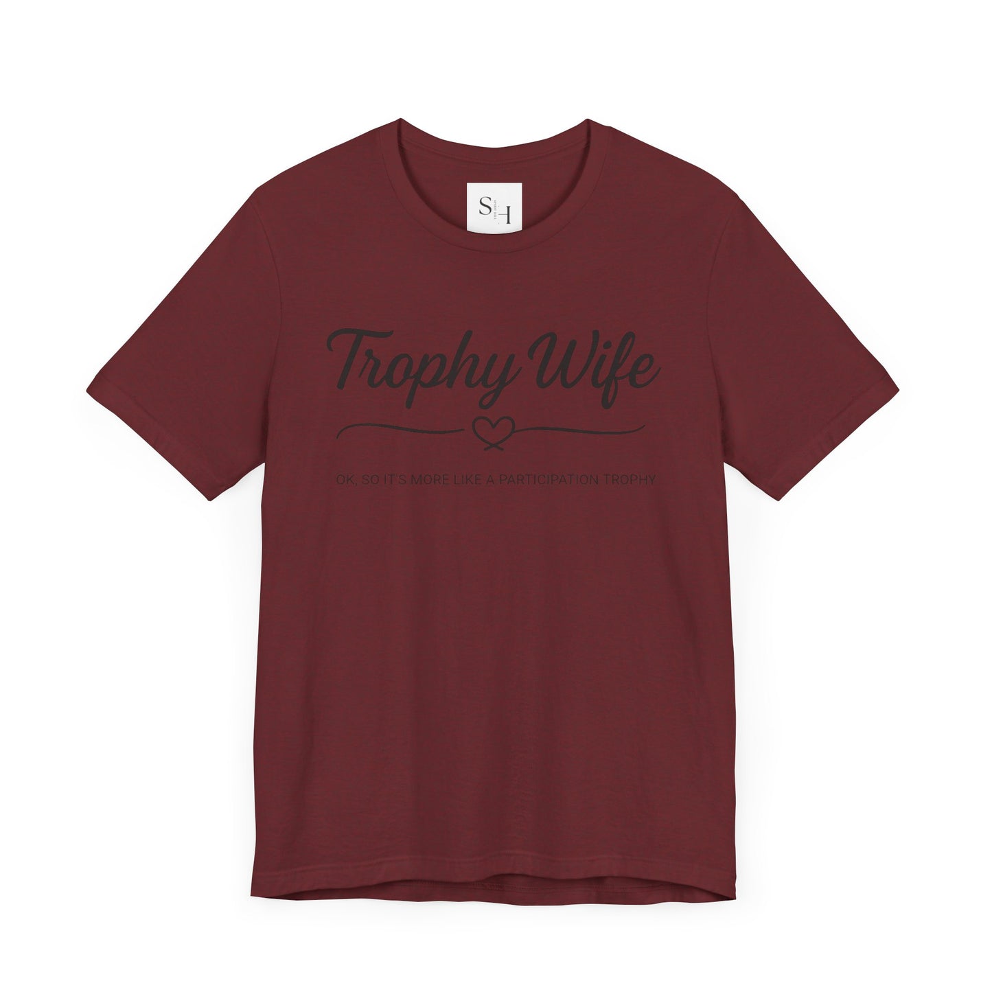 Trophy Wife Tee