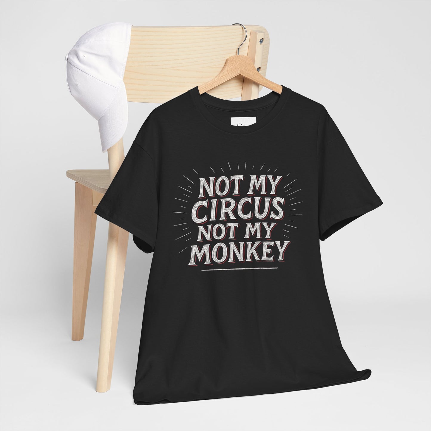 Not My Circus Not My Monkey Unisex Heavy Cotton Tee