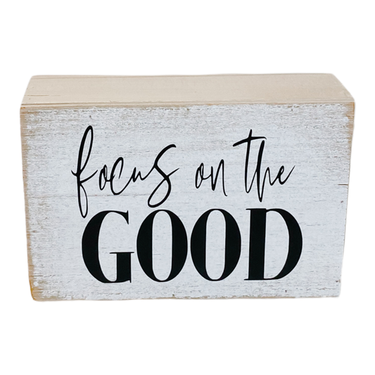 Focus on the Good Farmhouse Sign